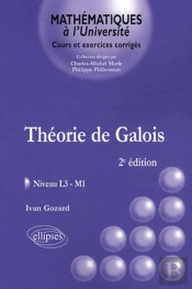 Théorie De Galois - Niveau L3-M1 - 2e Édition