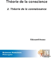 Théorie De La Conscience T.2 ; Théorie De La Connaissance