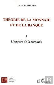 Theorie De La Monnaie Et De La Banque T.1 ; L'Essence De La Monnaie