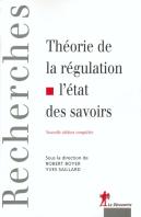Theorie De La Régulation ; L'État Des Savoirs