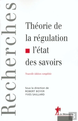 Bertrand.pt - Theorie De La Régulation ; L'État Des Savoirs