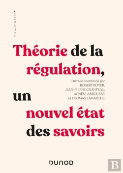 Bertrand.pt - Théorie De La Régulation : Un Nouvel État Des Savoirs