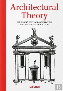 Bertrand.pt - Théorie De L'Architecture. Textes Novateurs Sur L'Architecture De La Renaissance À Nos Jours