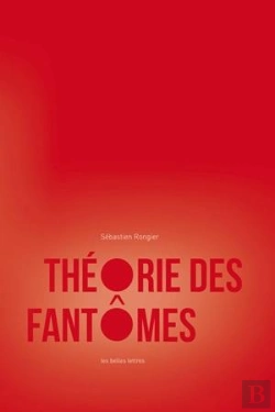 Bertrand.pt - Théorie Des Fantômes ; Pour Une Archéologie Des Images