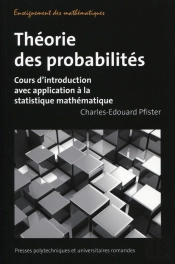 Théorie Des Probabilités ; Cours D'Introduction Avec Application À La Statistique Mathématique