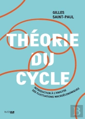 Théorie Du Cycle ; Introduction À L'Analyse Des Fluctuations Macroéconomiques
