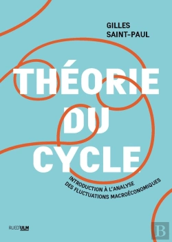 Bertrand.pt - Théorie Du Cycle ; Introduction À L'Analyse Des Fluctuations Macroéconomiques