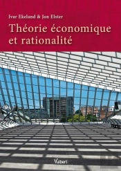 Theorie Economique Et Rationalite