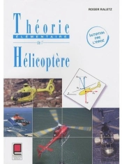 Theorie Elementaire De L'Helicoptere- Initiation Par L'Image  - 2eme Edition