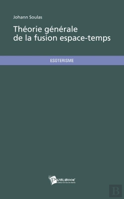 Bertrand.pt - Théorie Générale De La Fusion Espace-Temps