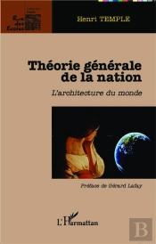 Théorie Générale De La Nation ; L'Architecture Du Monde