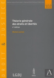 Theorie Generale Des Droits Et Libertes, 4eme Edition