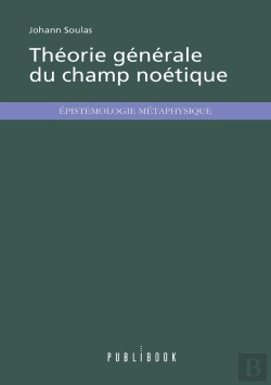 Bertrand.pt - Théorie Générale Du Champ Noétique