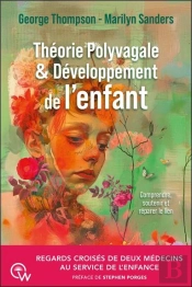 Théorie Polyvagale & Développement De L'Enfant : Regards Croisés De Deux Médecins Au Service De L'Enfance