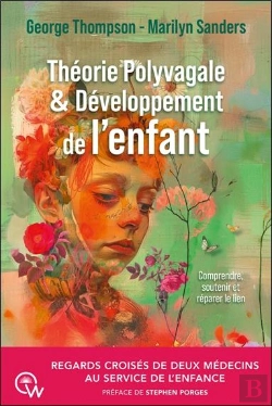 Bertrand.pt - Théorie Polyvagale & Développement De L'Enfant : Regards Croisés De Deux Médecins Au Service De L'Enfance