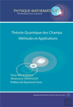 Bertrand.pt - Théorie Quantique Des Champs ; Méthodes Et Applications
