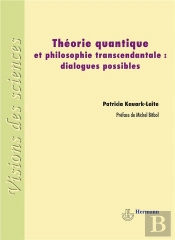 Théorie Quantique Et Philosophie Transcendantale : Dialogues Possibles