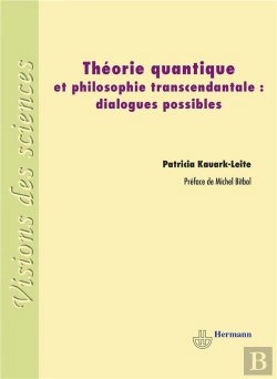 Bertrand.pt - Théorie Quantique Et Philosophie Transcendantale : Dialogues Possibles