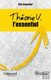 Théorie U, L'Essentiel