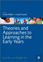 Theories And Approaches To Learning In The Early Years