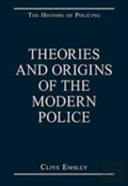 Theories And Origins Of The Modern Police