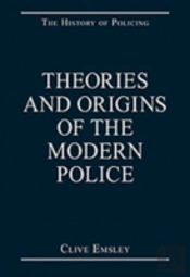 Theories And Origins Of The Modern Police