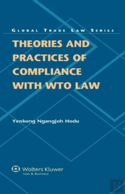 Bertrand.pt - Theories And Practices Of Compliance With Wto Law