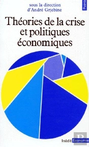 Theories De La Crise Et Politiques Economiques