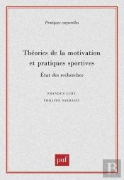 Théories De La Motivation Et Pratiques Sportives ; État Des Recherches