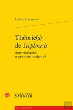 Bertrand.pt - Théorie(S) De L'Ecphrasis Entre Antiquité Et Première Modernité