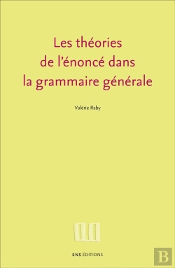 Bertrand.pt - Théories De L'Énoncé Dans La Grammaire Générale