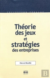 Théories Des Jeux Et Stratégies Des Entreprises