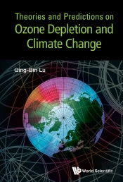 Theories & Predictions On Ozone Depletion & Climate Change