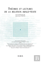 Théories Et Lectures De La Relation Image-Texte