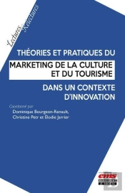 Théories Et Pratiques Du Marketing De La Culture Et Du Tourisme Dans Un Contexte D'Innovation