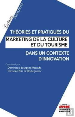 Bertrand.pt - Théories Et Pratiques Du Marketing De La Culture Et Du Tourisme Dans Un Contexte D'Innovation