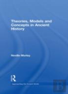 Theories, Models And Concepts In Ancient History
