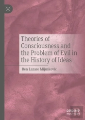 Theories Of Consciousness And The Problem Of Evil In The History Of Ideas