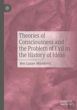 Bertrand.pt - Theories Of Consciousness And The Problem Of Evil In The History Of Ideas