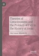 Theories Of Consciousness And The Problem Of Evil In The History Of Ideas