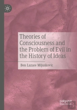 Bertrand.pt - Theories Of Consciousness And The Problem Of Evil In The History Of Ideas