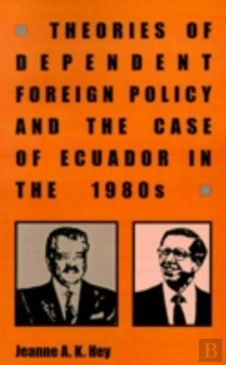 Bertrand.pt - Theories Of Dependent Foreign Policy And The Case Of Ecuador In The 1980s