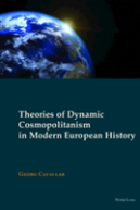 Theories Of Dynamic Cosmopolitanism In Modern European History