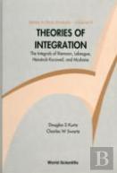 Theories Of Integration: The Integrals Of Riemann, Lebesgue, Henstock-Kurzweil, And Mcshane
