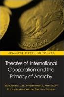 Theories Of International Cooperation And The Primacy Of Anarchy