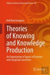 Theories Of Knowing And Knowledge Production