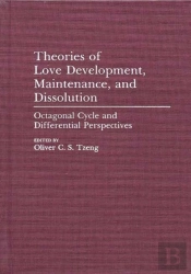 Theories Of Love Development, Maintainance And Dissolution