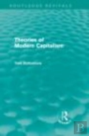Theories Of Modern Capitalism (Routledge Revivals)