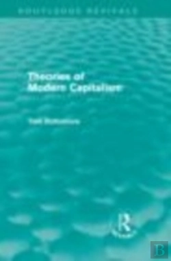 Bertrand.pt - Theories Of Modern Capitalism (Routledge Revivals)