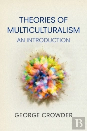 Theories Of Multiculturalism